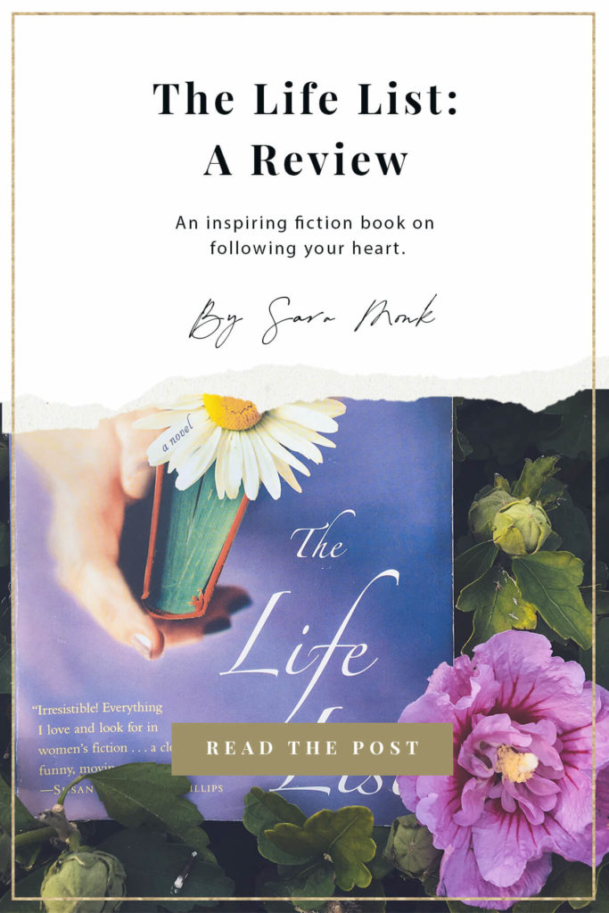 Searching for an inspirational fiction read about following your heart? You won't want to miss The Life List by Lori Nelson Spielman. Learn why I loved the book inside my review here. #inspiringbooks #inspiringreads #booklover #bookrecommendations #inspiration #followyourheart #trueself #consciousliving #spiritualawakening #fictionreads